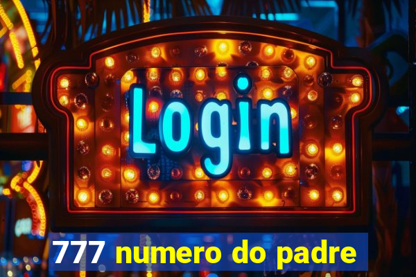 777 numero do padre